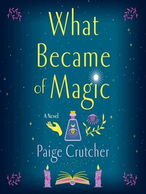 Title details for What Became of Magic by Paige Crutcher - Available